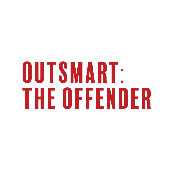 A picture of the words outsmart the offender in white text