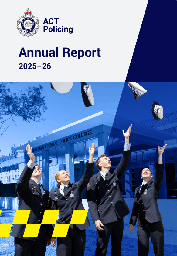 ACT Policing's Annual report front cover - 4 new police officers in uniform standing in front of the AFP College throwing their hats in the air.