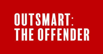 Outsmart the offender 